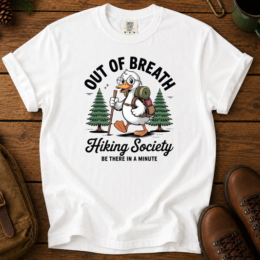 Out of Breath Hiking Society: Be There in a Minute Tee