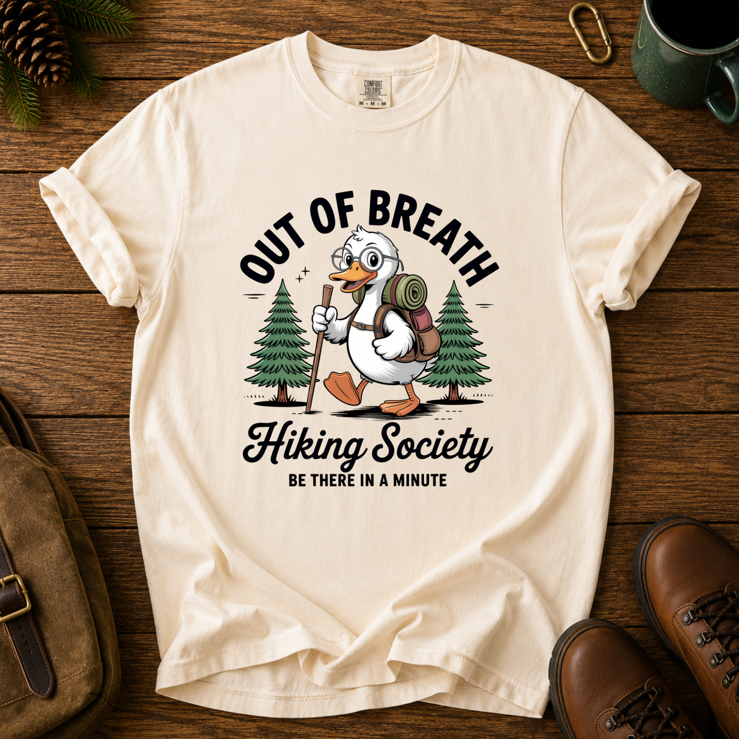 Out of Breath Hiking Society: Be There in a Minute Tee