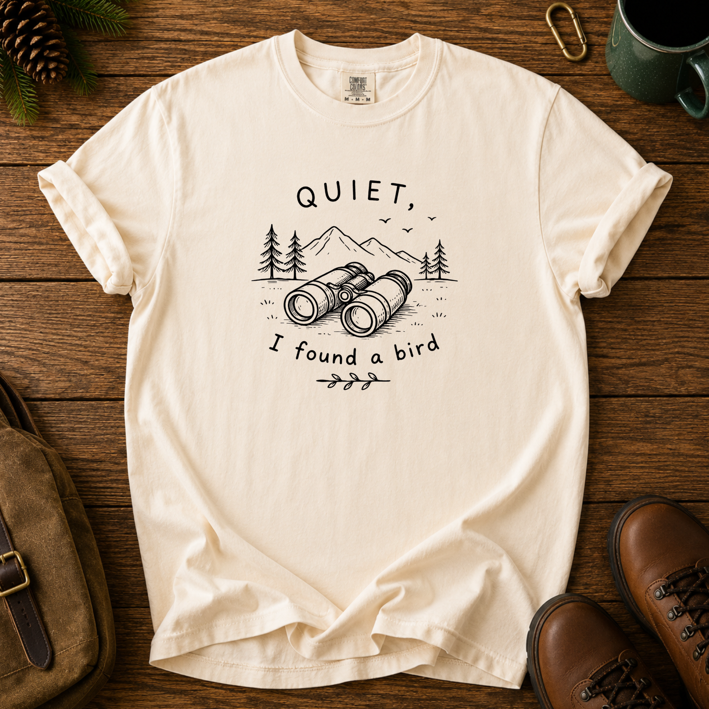 Quiet I Found a Bird T-Shirt — Nature Birdwatching Tee