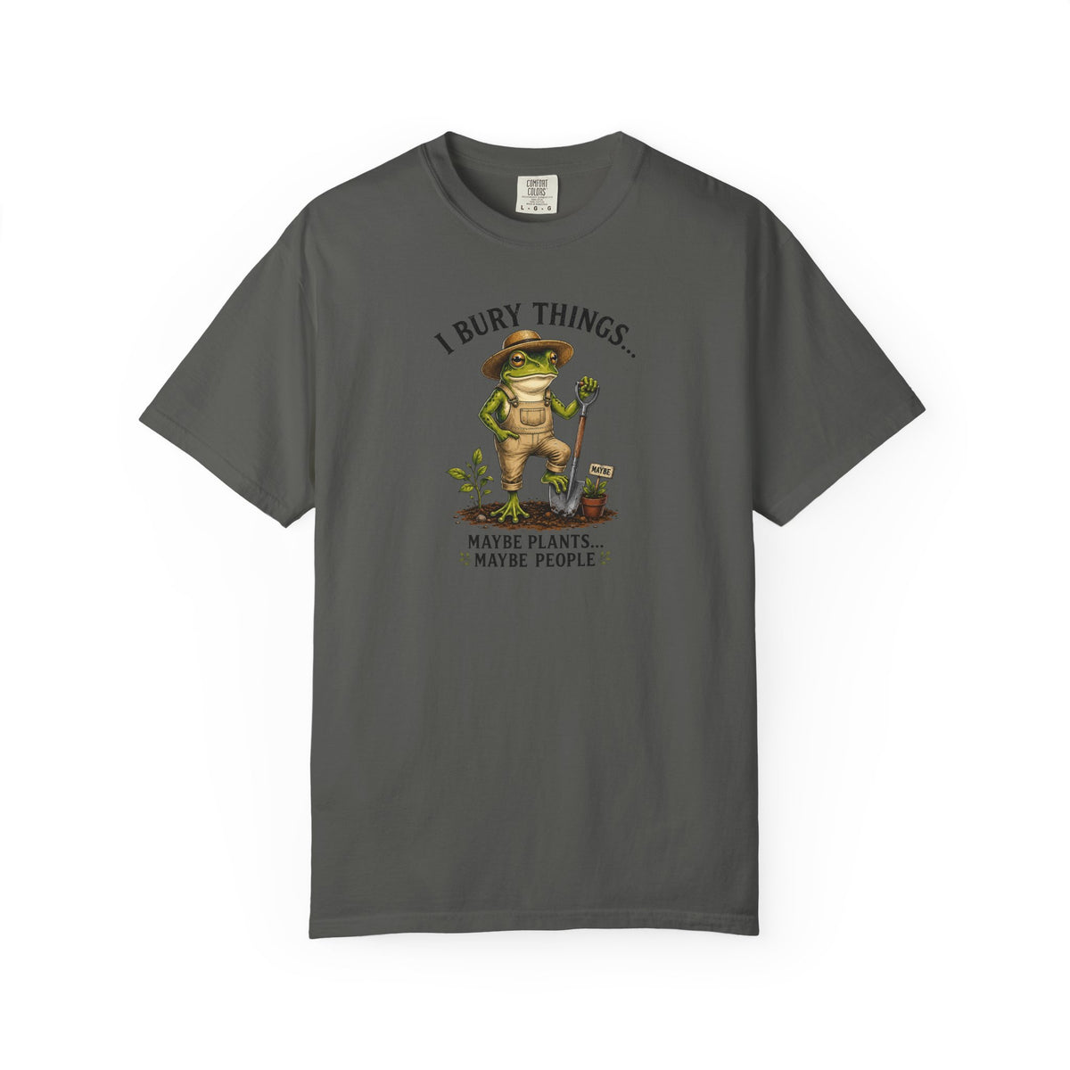 Gardener T-Shirt — "I Bury Things" Funny Plant Lover Tee
