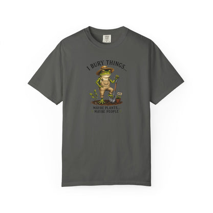Gardener T-Shirt — "I Bury Things" Funny Plant Lover Tee