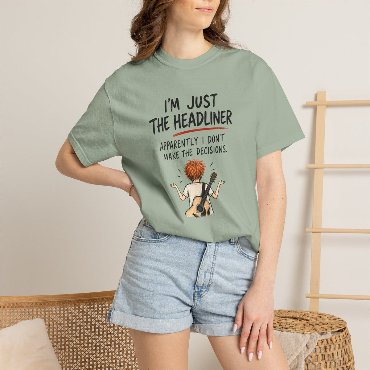 I’m Just the Headliner T-Shirt — Ed Sheeran Inspired Sarcastic Music Graphic Tee