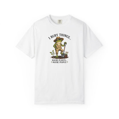 Gardener T-Shirt — "I Bury Things" Funny Plant Lover Tee