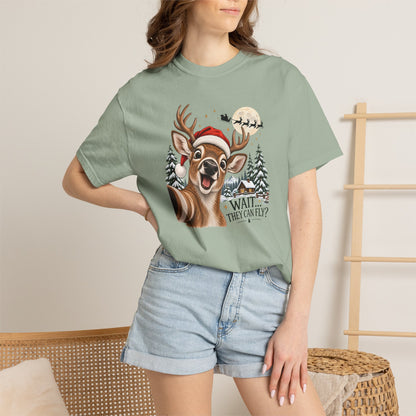 Christmas Deer T-Shirt — "Wait... They Can Fly?" Holiday Reindeer Tee