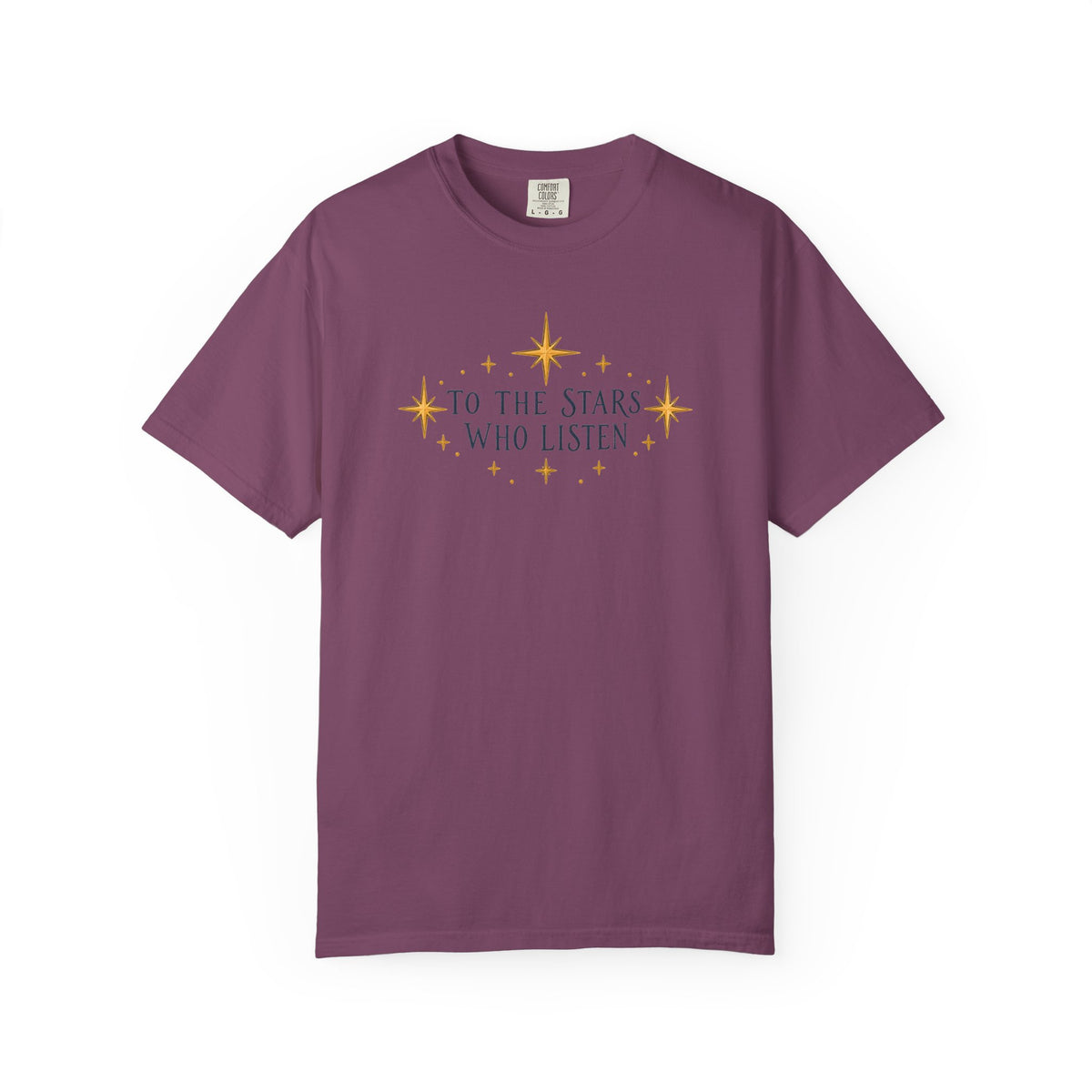 Acotar T-shirt, To the Stars Who Listen T‑Shirt — Celestial Quote Graphic Tee