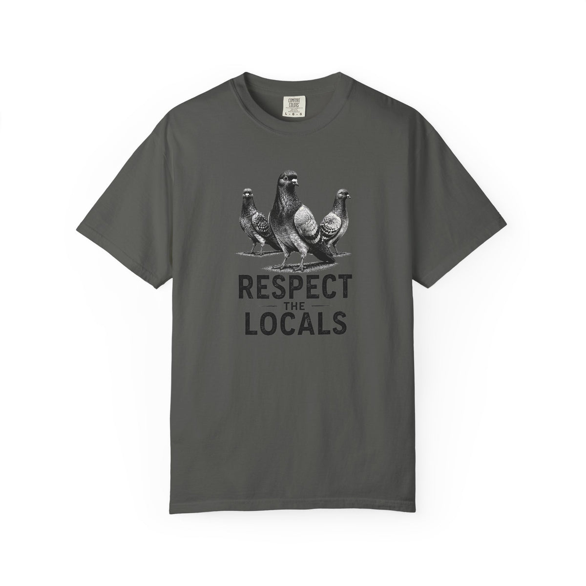 Respect the Locals Pigeon T-Shirt — Funny Bird Graphic Tee