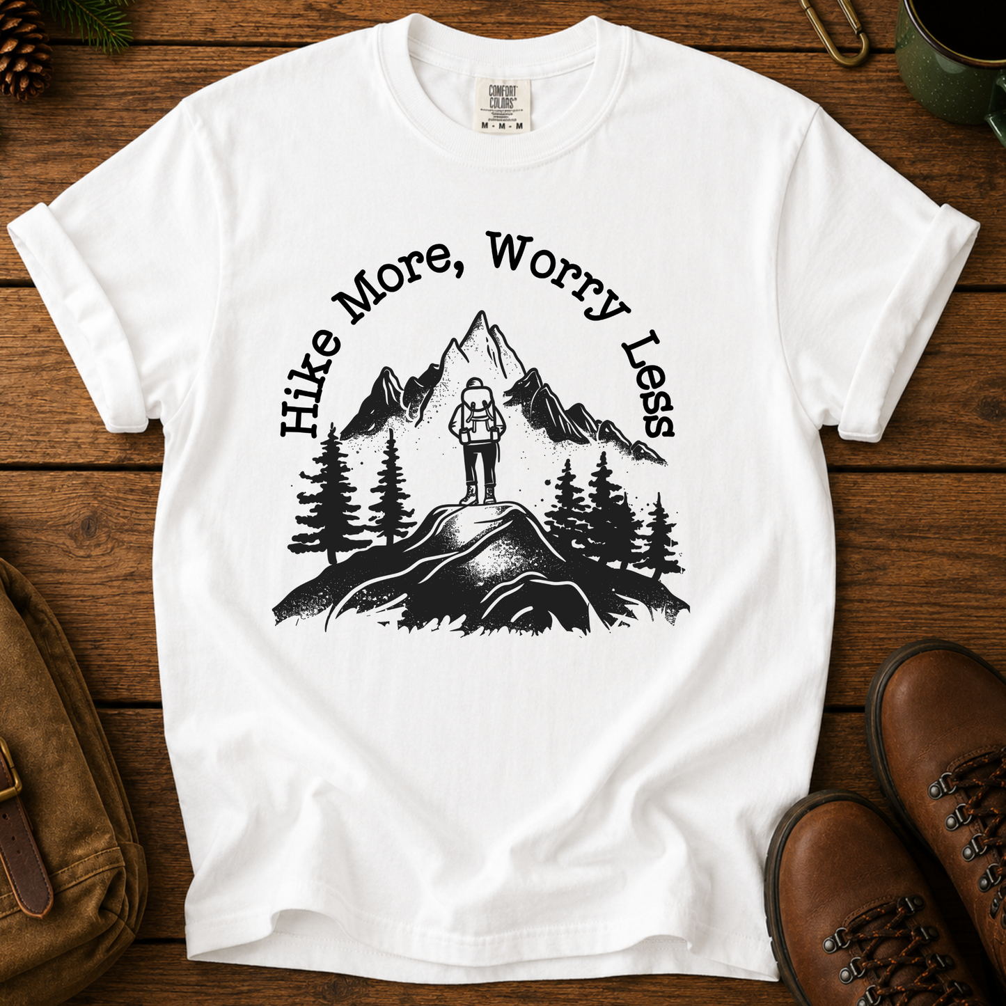 Hike More, Worry Less T-Shirt
