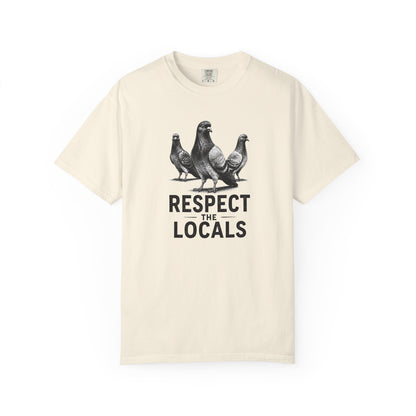 Respect the Locals Pigeon T-Shirt — Funny Bird Graphic Tee