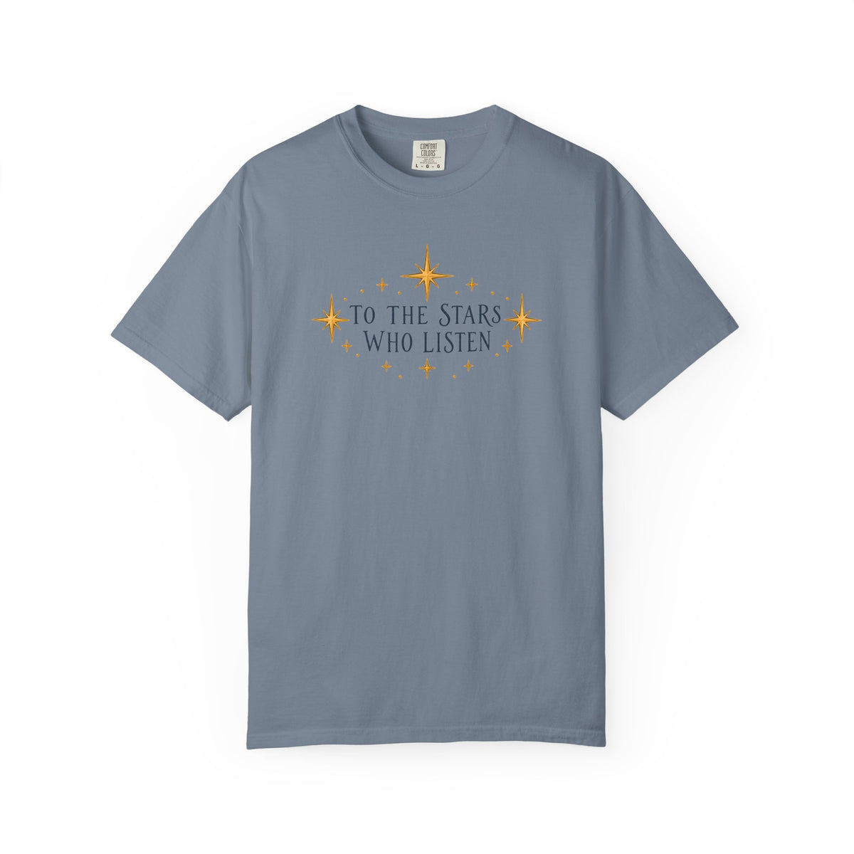 Acotar T-shirt, To the Stars Who Listen T‑Shirt — Celestial Quote Graphic Tee