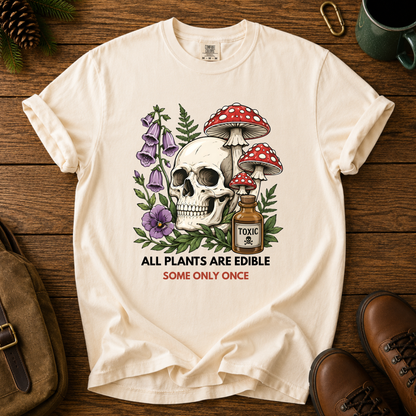 Skull & Mushrooms T-Shirt — "All Plants Are Edible, Some Only Once" Botanical Gothic Tee