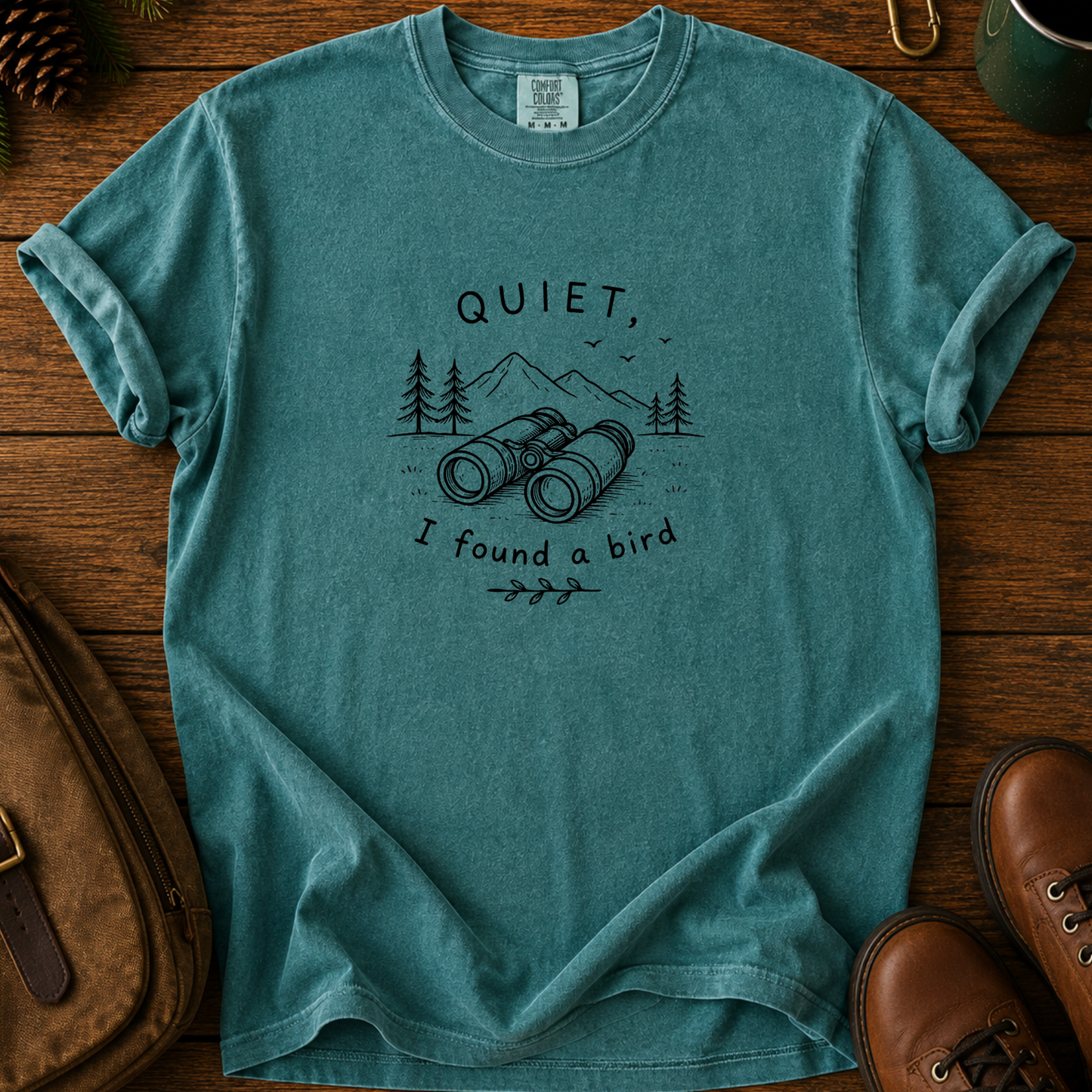 Quiet I Found a Bird T-Shirt — Nature Birdwatching Tee