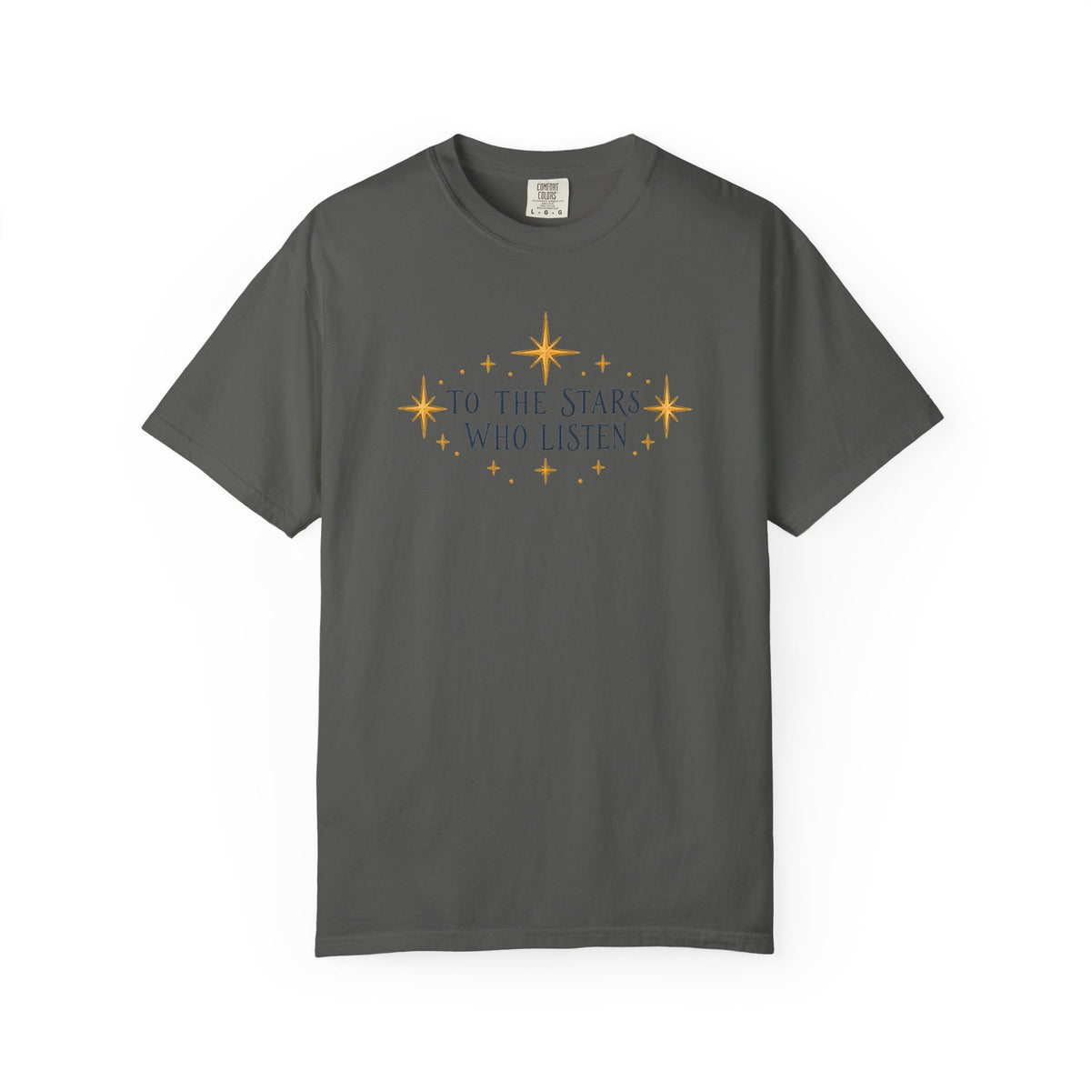 Acotar T-shirt, To the Stars Who Listen T‑Shirt — Celestial Quote Graphic Tee